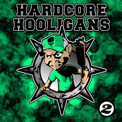 Hardcore Hooligans, Vol. 2