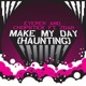 Make My Day Haunting EP