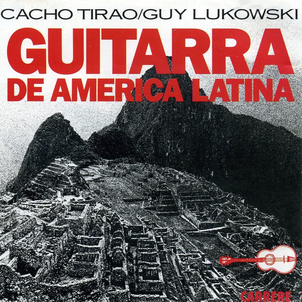 Обложка альбома «Guitarra de America Latina» — Guy Lukowski & Cacho Tirao