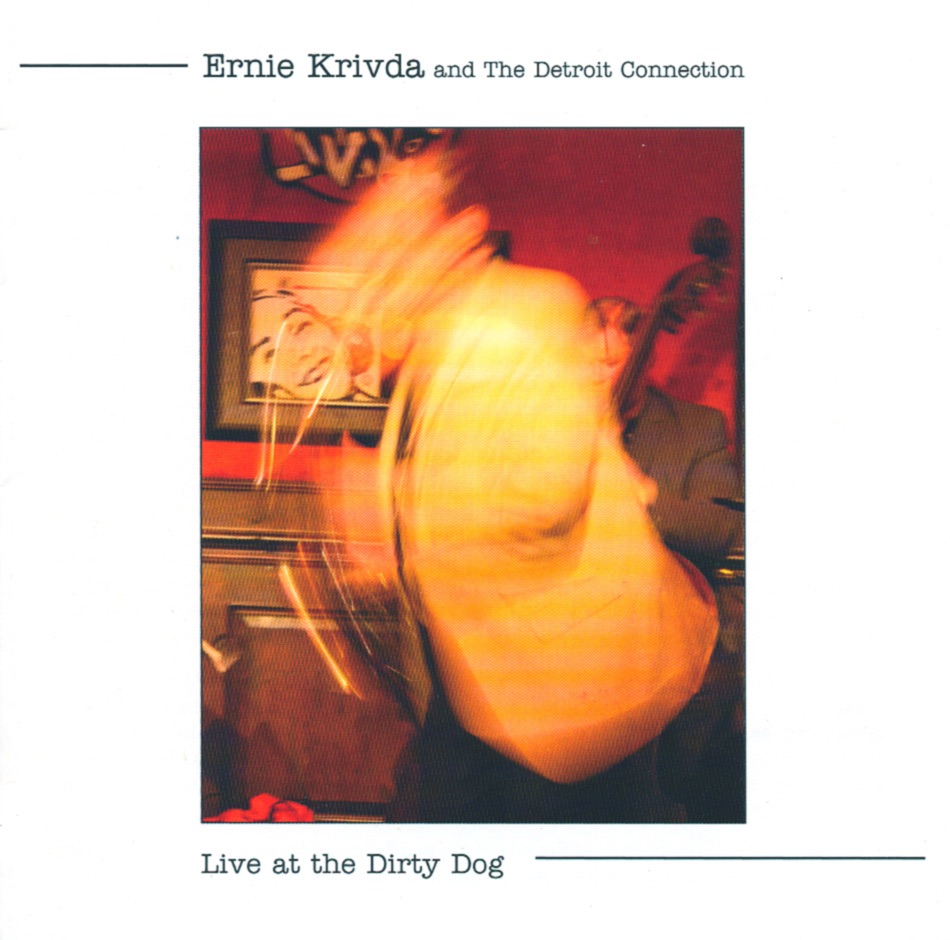 Обложка альбома «Live at the Dirty Dog» — Ernie Krivda