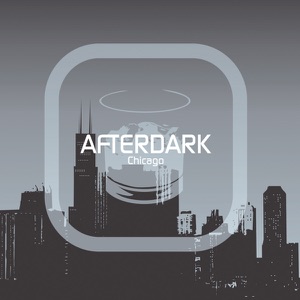 Afterdark Chicago - Disc Two