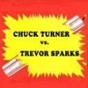 Chuck Turner Vs. Trevor Sparks