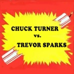 Chuck Turner Vs. Trevor Sparks