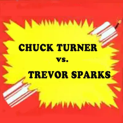 Listen to Chuck Turner Vs. Trevor Sparks by Chuck Turner & Trevor Sparks