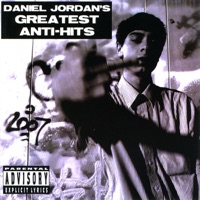 Greatest Anti Hits - Daniel Jordan