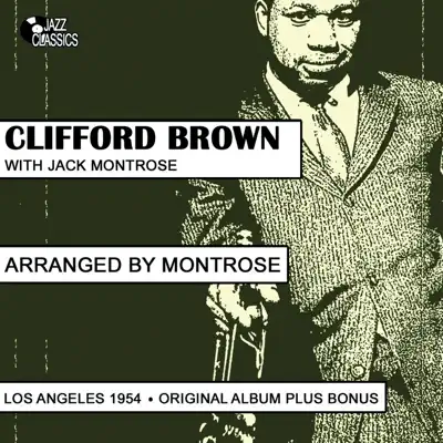 Clifford Brown Arranged By Montrose (feat. Jack Montrose) [Plus Bonus Tracks] - Clifford Brown