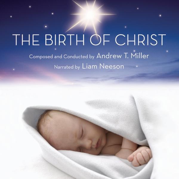 Обложка альбома «Miller: The Birth of Christ» — Andrew T. Miller, Christ Church Cathedral Choir, Oxford, Robert McPherson & Robin Tritschler