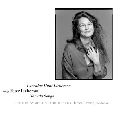Peter Lieberson: Neruda Songs