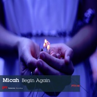 Begin Again - EP - Micah