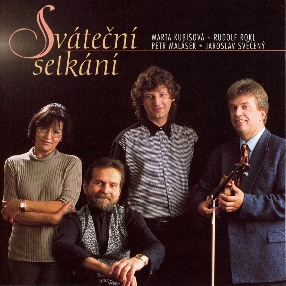 Обложка альбома «Sváteční Setkání» — Marta Kubišová, Rudolf Rokl, Jaroslav Svěcený & Petr Malásek