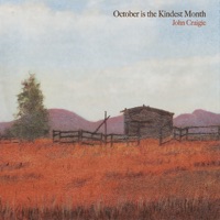 October Is the Kindest Month - John Craigie