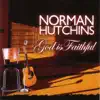 Norman Hutchins - God Is Faithful