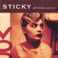 All Kindsa Worry - STICKY