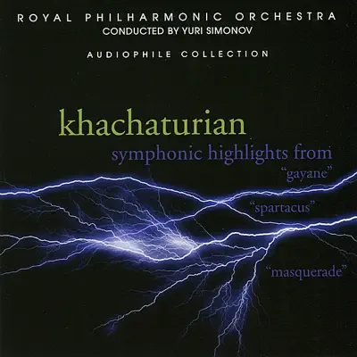 Khachaturian: Symphony Highlights from Gayane, Spartacus & Masquerade - Royal Philharmonic Orchestra