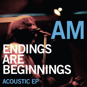 Endings Are Beginnings Acoustic EP