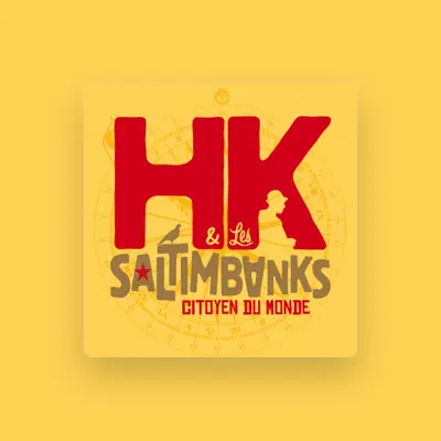 Listen to HK & Les saltimbanks, watch music videos, read bio, see tour dates & more!