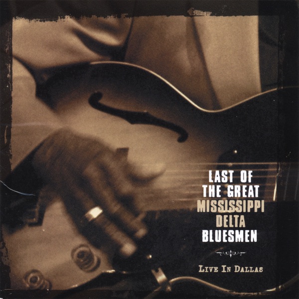 Обложка альбома «Last of the Great Mississippi Delta Bluesmen: Live In Dallas» — David "Honeyboy" Edwards, Henry James Townsend, Joe Willie "Pinetop" Perkins & Robert Lockwood, Jr.