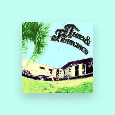 Listen to Terry & Francisco, watch music videos, read bio, see tour dates & more!
