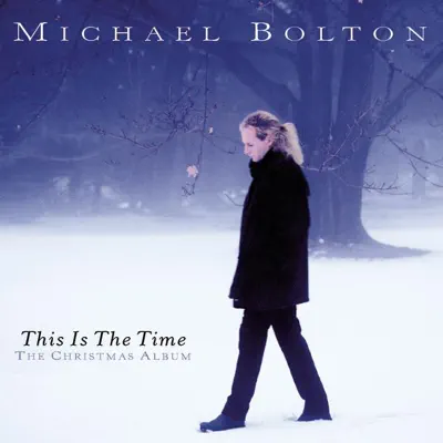 This Is the Time - The Christmas Album - Michael Bolton