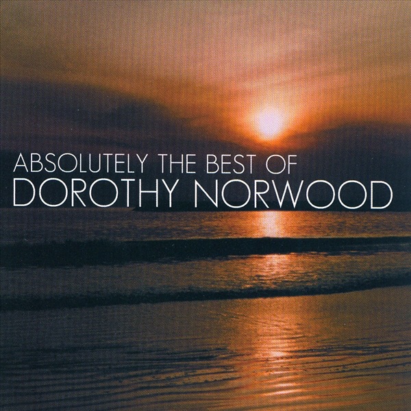 Absolutely the Best of Dorothy Norwood