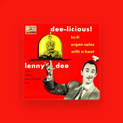 Listen to Lenny Dee, watch music videos, read bio, see tour dates & more!