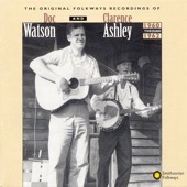 The Original Folkways Recordings of Doc Watson and Clarence Ashley, 1960-1962 artwork