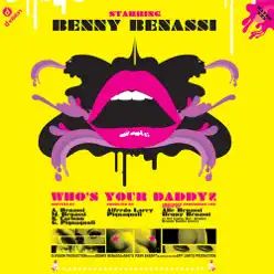 Who's Your Daddy? - Single - Benny Benassi