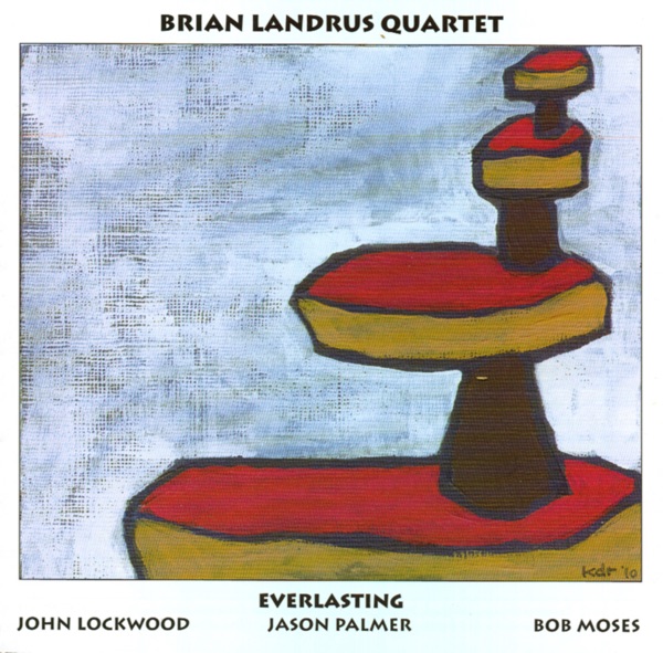 Everlasting - Brian Landrus, John Lockwood, Jason Palmer & Bob Moses