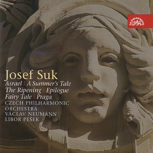 Suk: Asrael - a Summer's Tale - the Ripening - Epilogue - Fairy Tale - Praga