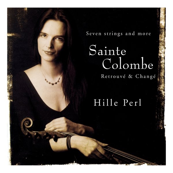 Обложка альбома «Sainte Colombe: Retrouvé & Changé» — Hille Perl