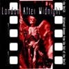 Selected Scenes from the End of the World - London After Midnight