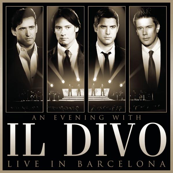 Il Divo – An Evening With Il Divo - Live In Barcelona