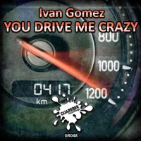You Drive Me Crazy - Single - Ivan Gomez