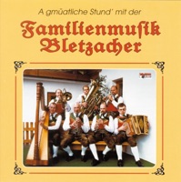 Familienmusik Bletzacher - Patscherkofl Landler (Klarinettenmusik)