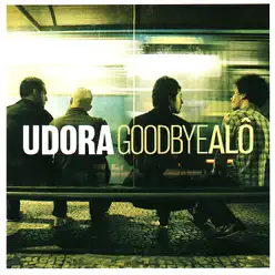 Goodbye Alô - Udora