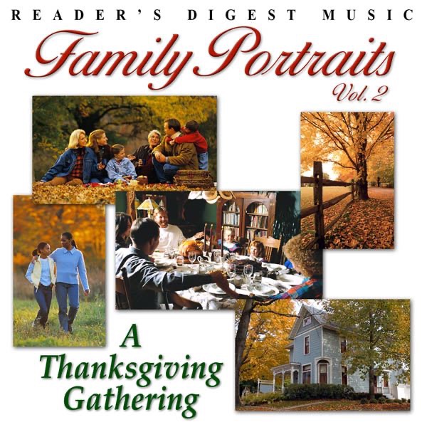 Reader's Digest Music: Family Portraits, Vol. 2 - A Thanksgiving Gathering