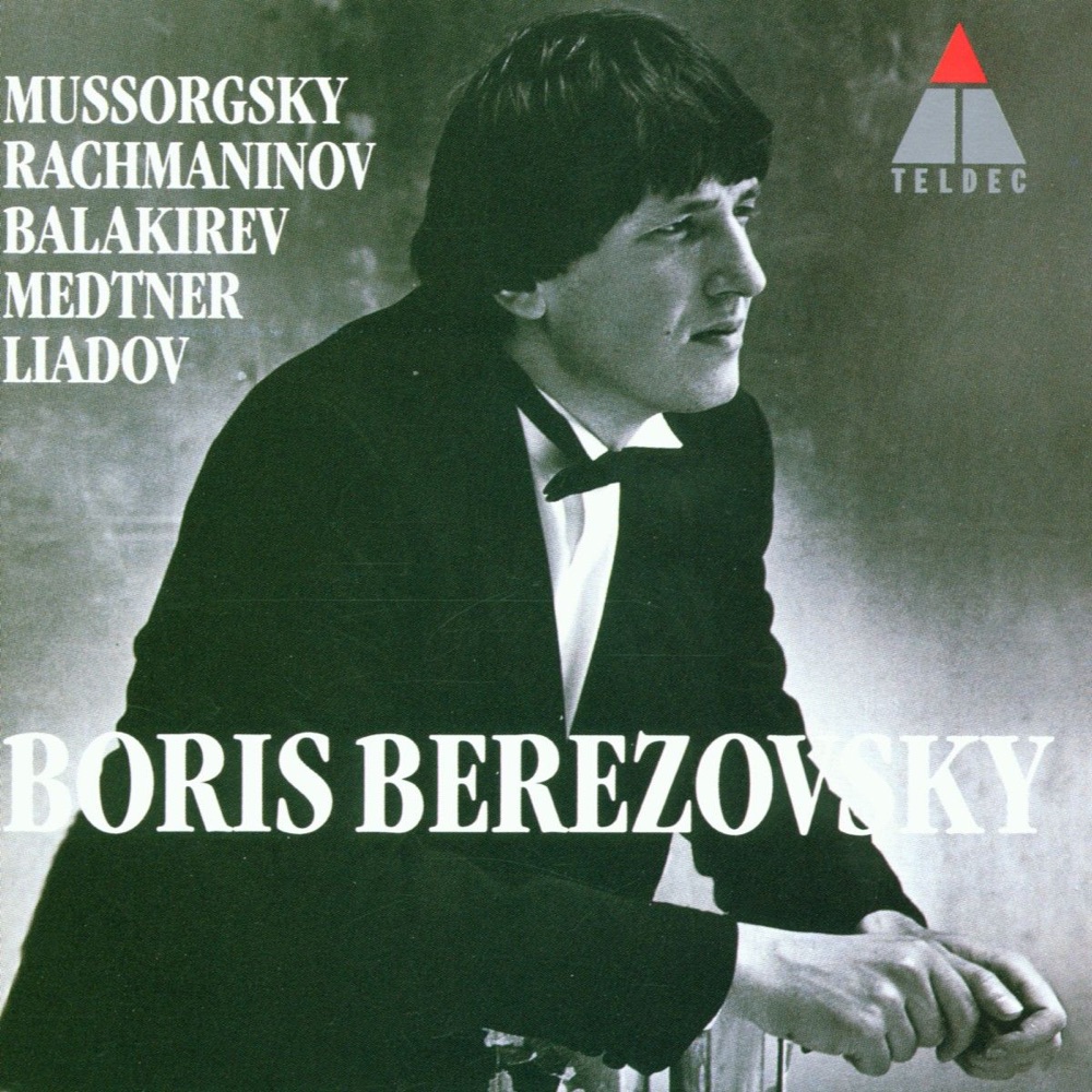 Обложка альбома «Berezovsky plays Mussorgsky, Rachmaninov, Liadov, Medtner & Balakirev» — Boris Berezovsky