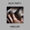 Mercury - Bloc Party lyrics