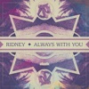 Always With You