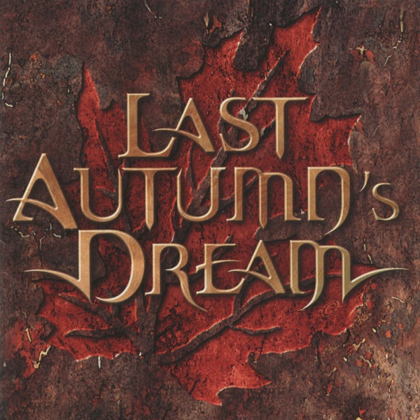 Last Autumn's Dream by Last Autumn's Dream album cover