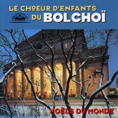 Chœur d'enfants du Bolchoï / Children Of Bolchoï Choir - Naissance Du Christ