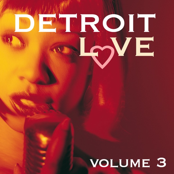 Detroit Love Volume 3