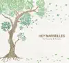 Hey Marseilles - Hold The Morning