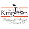 The Kingsmen - He's All I Need