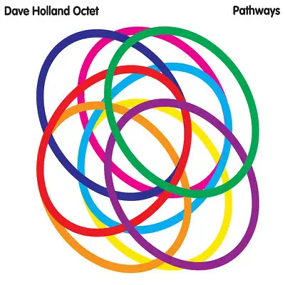 Escucha Pathways de Dave Holland Octet