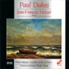 Jean-François Heisser La Plainte, Au Loin, Du Faune… Paul Dukas: Works for Piano