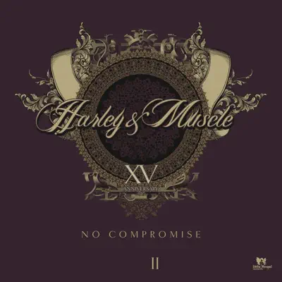 Listen to No Compromise, Vol. 2 by Harley&Muscle