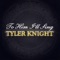 I Believe In Christ - Tyler Knight lyrics