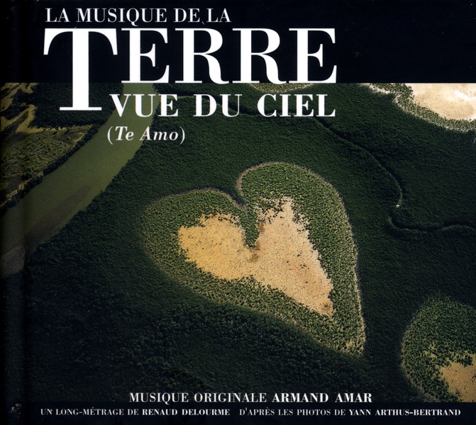 La terre vue du ciel (Te Amo) [Musique originale du film]