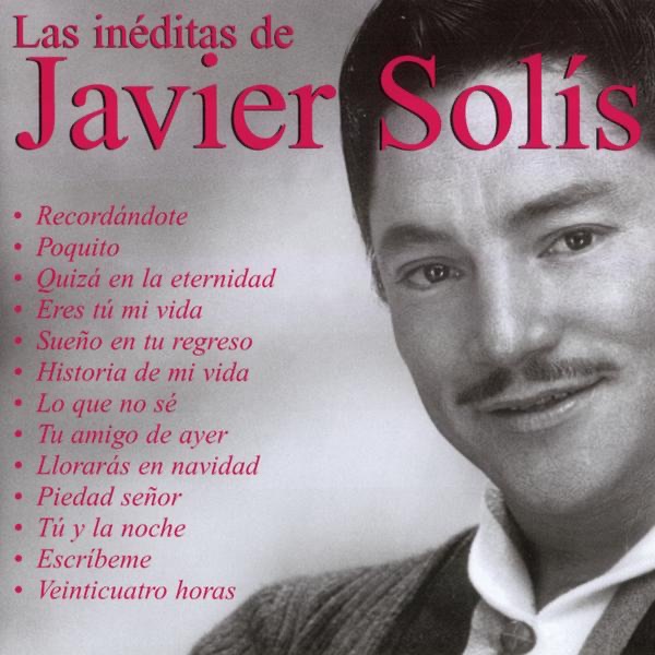 Las Inéditas de Javier Solis